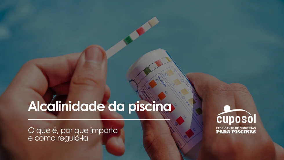 Alcalinidade da piscina: o que é, por que importa e como regulá-la (Guia definitivo 2026)
