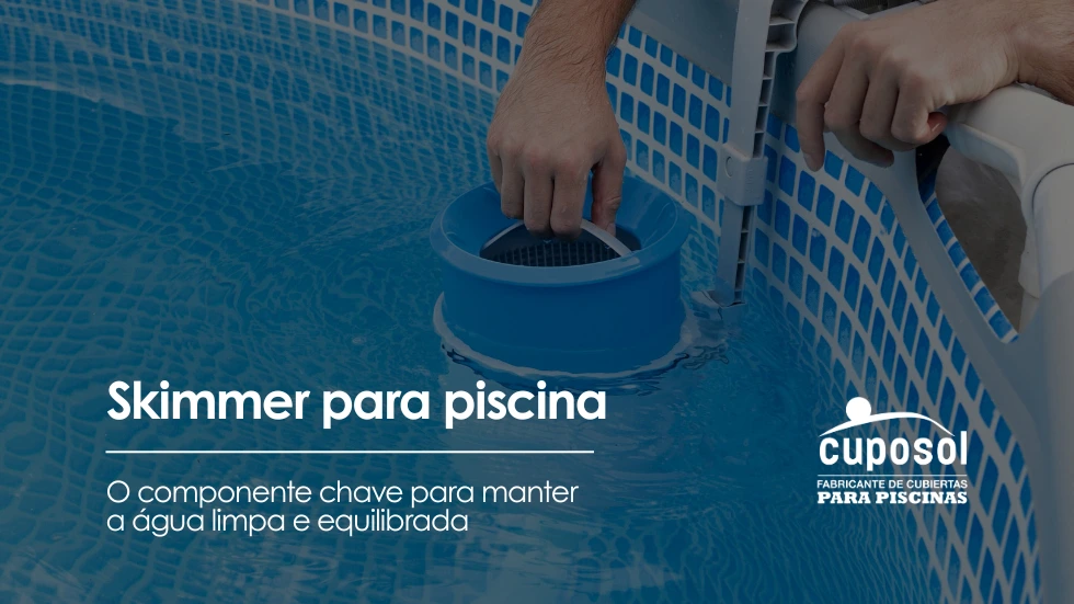 Skimmer para piscina: o componente chave para manter a água limpa e equilibrada